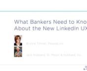 You may have heard that LinkedIn is upgrading and revamping its widely used main Website. Some people already have access to it; if you don’t have it yet, you most definitely will in the near future.n nBrynne Tillman has been pouring over the new site and interface and will share all the things Bankers need to know:nn• What’s newn• What’s changedn• What’s gone and/or moved to Sales Navigatorn• How you can take advantage of this “new” LinkedIn in your Social Selling