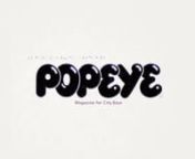 An infographic about Popeye magazine.nnMusic- Young Folks by Peter Bjorn and John