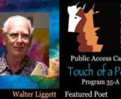 Touch of a Poet 35-A • Walter Liggett from sun tv programs