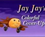 Jay Jay The Jet Plane - Colorful Cover-Up from jay jay the jet plane listening learning vhs
