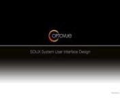 Airt played a key role in the naming and design of Optovue&#39;s new SOLIX system, including its logo, surface color scheme and branding, operating and report screens and international UI icon sets.