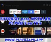 ➡ www.plpro3apk.app✅ TUTORIAL para Instalar PL PRO 3 APK en TV¨s