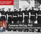 A Conversation with the author Cameron McCoy, PhD and John Curatola, PhD of the Jenny Craig Institute for the Study of War and Democracy.nnJoin us for a discussion between two Marines who hold PhDs in History, as they discuss an unheralded group of pioneers – the first Black Marines of the US Marine Corps.nnBased off of his research and findings for his upcoming book, Contested Valor: African American Marines in the Age of Power, Protest, and Tokenism, McCoy will provide insights into the live