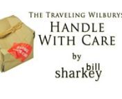 Handle With Care (Traveling Wilburys, 1988). Live cover performance by Bill Sharkey, Home Studio, Hawaii Kai, HI. 2022-06-03.