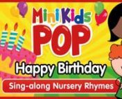 Happy Birthday Song for Kids.nnJoin in the fun and sing along! �nnWe&#39;re available on Spotify!nhttps://open.spotify.com/artist/6voWOlCINzpXHmpxEBOLv6?si=GHic2PO_Qj69VR7vVi6JlwnnSUBSCRIBE : https://www.youtube.com/minikidspop?sub_confirmation=1nnHAPPY BIRTHDAY on spotify:nhttps://open.spotify.com/track/3SjxRozDdPSgWfr83EcSGc?si=eb57094117f24df3nnHAPPY BIRTHDAY - ROCK version : https://www.youtube.com/watch?v=XyMpeW8QRgYnnMore songs:nWIND THE BOBBIN UP (ROCK) : https://www.youtube.com/watch?v=7