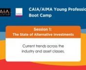 In this first session of the internship boot camp with AIMA &amp; CAIA Association, we covered an overview of alternative investments and addressed current trends across the industry and asset classes. nnThis webcast aired on June 15, 2022.