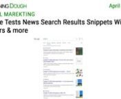 https://www.morningdough.com/?ref=ytchannelnGet the daily newsletter in your inbox:nnRead the full newsletter here:nhttps://www.morningdough.com/stories/google-news-search-results-snippets-without-borders/nnMorning Dough (5/04/2022) - Google Tests News Search Results Snippets Without BordersnnGood morning!nnIn today’s edition:nn� Google: Adding context to structured data issues in Search Console.n� Instagram lets users tag products and brands in posts.n� Google Tests News Search Results