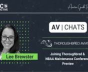In this episode of AV &#124; CHATS, we catch up with Lee Brewster, who recently joined Thoroughbred Aviation as Vice President. Thoroughbred Aviation has a great depth of experience in aircraft sales &amp; acquisitions, aircraft management, and aviation consulting.We discuss some of their capabilities as well as some of the technology, tools, and processes Lee is putting in place to continue scaling their fast growing organization. nnWe also touch base on the upcoming NBAA Maintenance Conference, c