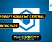 Join our email list by clicking on the link below for free technology-related reports, educational content, and deals on our coursesnnhttps://sendfox.com/makerdemynnThe Azure IoT Central architecture comprises three components: Things, IoT Central, and Business insights or Insights. nnThings are connected to Azure IoT Central, and any job running on IoT Central can be sent to the things in return. nnThe data from Azure IoT Central can be exported for storage purposes, and IoT Central can also tr