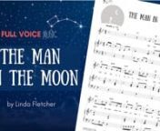 The Man in the Moon is a classic children&#39;s poem about the moon and constellations, set to music by Linda Fletcher.nnThis song is included in the Preparatory Level of the Royal Conservatory of Music’s 2019 Voice Syllabus.nnAges: 10 and undernRange: D4 to D5nPages: 5nThemes: Night Sky, constellations, milky way, poetry,nTeaching Focus: Singing Longer Phrases, tempo changes with fermatasnnThis download includes:nFull scorenLeadsheetnBacking tracks with and without a melody guidenLyrics and teach