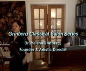Over the past decade, Dr. Yelena Grinberg has produced a Classical Salon Series on the Upper West Side of Manhattan, performing familiar and rarely heard works from the Baroque, Classical and Romantic repertoire. Though a passionate believer in live performance, Ms. Grinberg approved a rare filming of the 236th Salon, Beethoven and Beyond, featuring herself on piano and Emilie-Anne Gendron on violin in a performance of works by C.P.E. BACH, BRAHMS, MOZART AND BEETHOVEN. The performance runs for