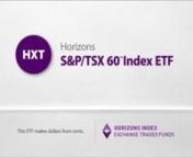 Horizons Exchange Traded Funds offer investment funds that are traded on stock exchanges and offer a number of products including both passive index-linked ETFs and actively managed strategies. Overdrive produced two 30 second television spots, both in French and English as well as 15 second versions. This one focuses specifically on the Horizons S&amp;P/TSX 60 Index Exchange Traded Funds.
