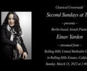 Classical Crossroads’ “Second Sundays at Two” concert seriesn ~ presents ~nBerlin-based, Israeli Pianist nEinav YardennnVideotaped at Rolling Hills United Methodist Church in Rolling Hills Estates, California,nand streamed on Sunday, March 13, 2022 at 2:00 p.m. Pacific TimennThe ProgramnnC.P.E Bach (1714-1788): Rondo in C Minor, Wq.59 No.4nnJ.S. Bach (1685-1750): English Suite No.2 in A Minor, BWV807n1. Preluden2. Allemanden3. Couranten4. Sarabanden5. Bourrée In6. Bourrée I
