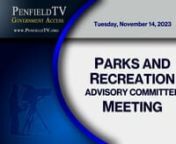 Meeting &#124; 11/14/2023 &#124; 0hr 57m 41snTown of Penfield Parks and Recreation Committee &#124; https://www.penfield.orgnChairperson: Sri KarniknCommittee Members: Ben Evenhouse, Julie Henrichs, Don Hoyler, James Stampfer, Steve Van HallnTown Board Liaison: Candace LeenTrails Committee Liaison: Bob AnsaldinParks and Recreation Committee Information: https://shorturl.at/oqF25nn0:00:00Call to Order - Approval of Minutes for October 10, 2023n0:01:17Discussion -Penfield Trails Committee Update (3 Items