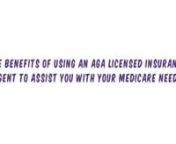 Why Should You Use an AGA Broker to Assist You with Medicare? from medicare