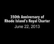 More info:https://www.ri.gov/press/view/18535nnGovernor Chafee, Secretary of State Mollis Announce 1663 Colonial Charter 350th AnniversarynnProvidence, RI - Flanked by color guards, colonial militia, and an actor playing the role of Roger Williams, Governor Lincoln D. Chafee and Secretary of State A. Ralph Mollis today announced that the Rhode Island&#39;s 1663 Colonial Charter will be celebrated in its 350th year as one of the most important founding documents in American History.nn