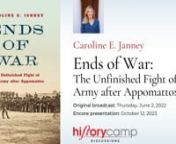 A History Camp Online session with author Caroline E Janney, on her book,