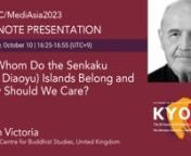 Keynote Presentation: Brian VictorianTo Whom Do the Senkaku (Ch. Diaoyu) Islands Belong and Why Should We Care?nTuesday, October 10, 2023 &#124; 16:25-16:55 &#124; Science Hall (4F)an autobiographical work in Japanese entitled Gaijin de ari, Zen bozu de ari (As a Foreigner, As a Zen Priest), published by San-ichi Shobo in 1971; Zen Master Dōgen, coauthored with Prof. Yokoi Yūhō of Aichi Gakuin University (Weatherhill, 1976); and a translation of The Zen Life by Sato Koji (Weatherhill, 1972). In addit