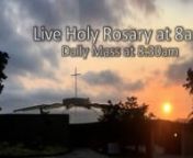 Daily Mass and Holy Rosary:n Special Intentions for the Boome FamilynnSt. John Vianney Catholic ChurchnWalnut Creek, California USAnsjvianney.org