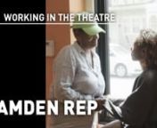Working in the Theatre: Camden Rep from desi nj