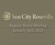 Sun City Roseville Community Association, Inc.nBOARD OF DIRECTORS REGULAR MEETING AGENDAnFriday, January 26th, 2024 @ 9:00 AM – Partial BallroomnnI. CALL MEETING TO ORDER / ESTABLISH QUORUM – John Raniseski 00:00:05nnII. PLEDGE OF ALLEGIANCE – SCR Veterans and Patriots Club Member Patrick Maglione 00:00:58nnIII. APPROVE MINUTES – Steve Gustafson 00:01:34na. Special Board Meeting to Renew SCRCA Annual Insurance of December 1st, 2023nb. Board Meeting of December 15th, 2023nc. Executive Ses