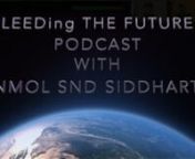LEEDing the future podcast With Anmol &amp; SiddharthnnnTopic:- Zero Net Energy Building Controls nnnFinal PresentationnnnnVideo by:- nAnmol Singh Ahluwalian000822836nSiddharth Soodn000822012nnnnnSong credits:-nnnFirst nSong: G.O.A.T.nAlbum: G.O.A.T. nSinger: Diljit DosanjhnLyricist - Karan AujlanMusic - G-FunknMix &amp; Master - Tom Lowry ( Planet Studios )nModel - ElwanDirector - Rahul DuttanProduction Team - Aastha Verma, Gursimran SinghnBusiness Manager - Sonali SinghnRecorded - QMadetheBeat