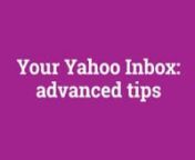 If you are already familiar with Yahoo Mail, you can find some advanced tips in this handy animated video. nnWe look at ways you can keep your Inbox under control, search Yahoo Mail, nnThis video is broken down into chapters, with short demonstrations of each task, including how to:nn1. How to manage ads in Yahoo Mailn2. How to use the Notepadn3. How to turn on notificationsn4. How to archive or delete multiple emails