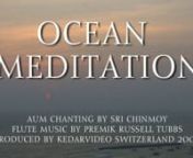 Relax with pictures of the sea, taken in Thailand. The soundtrack is a very special one: AUM chanting by Sri Chinmoy and flute by Premik Russell Tubbs. Enjoy! nnCamera: Canon XH A1nEdited in FCP and compressed in Compressor H.264