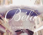 Bela: L&#39;Homme Chat is short documentary shot during Cannes Film Festival 2011. n