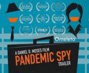 PANDEMIC SPY - A Daniel D. Moses Film - TRAILERnWATCH &#62; https://vimeo.com/574985470nwww.danielmoses.com/pandemicspynn