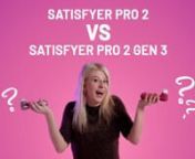 Satisfyer Pro 2 vs Satisfyer Pro 2 Generation 3 – which is better?? The world famous SP2 just got an upgrade and we are here for it! The Satisfyer Pro Generation 3 has all the same features of the original Satisfyer suction toy as well as a bunch of fancy features. nnIt has air pulse technology as well as vibration, liquid air technology and it can connect to the Satisfyer Connect App. Let Emma Hewitt run you through the differences and the similarities between these two pressure wave toys so