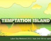 Divine9Online: Temptation Island...the Power, Lust, and Envy Edition nnLabor Day Weekend 2011: Sept 2nd-5th w/ option to add Sept 1st nn***Make your deposit @ Divine9OnlineStore.com***nnnPricing: nSept 2nd-5th: Single &#36;620pp, Doubles &#36;450pp, Triples &#36;410ppnSept 1st-5th: Single &#36;800pp, Doubles &#36;550pp, Triples &#36;510ppnnPricing Includes:n3-4 nights @ a 5-Star Luxurious Beach Front ALL-INCLUSIVE Resortn24hrs ALL-INCLUSIVE (snacks, meals, non &amp; alcoholic beverages), 7 Restaurants, 6 Bars, + Mini-b