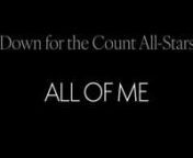 The Down for the Count All-Stars performing ALL OF ME live in concert at The Tabernacle, Notting Hill, London in April 2018.nnThis is a transcription of the Count Basie version of the jazz standard, which we&#39;ve adapted slightly to include our vocalist, the fabulous Callum Gillies. nnYou can find out when we&#39;re next playing in public, and purchase our latest album, on our website downforthecount.co.uk.co.uk.nn----nnDown for the Count are a mini big band who bring the sounds of the Swing Era back