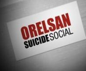 Orelsan - Suicide SocialnProd : Full Dawa.nDirector : Mathieu Foucher