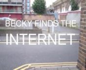 Becky finds The Internet from becky