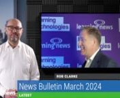 Learning News Bulletin March 2024nnA bite-sized news round up presented by Rob Clarke.nhttps://learningnews.com/news/bulletins/2024/learning-news-bulletin-march-2024nnLearning systems marketnMarket analyst Fosway reports on the latest trends in learning systems, now a crucial piece of tech in every business.nhttps://learningnews.com/news/learning-news/2024/learning-systems-market-2024nnXR design skills lab opens in LondonnCity University of London and ARuVR have created an extended reality desig