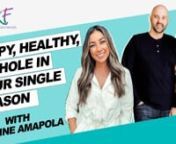 “Happy, Healthy, and Whole in Your Single Season,” with special guest, Jeanine Amapola. Jeanine Amapola is a 27 year old Dallas based Christian YouTuber &amp; podcaster.