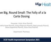 Save Big, Round Small: The Folly of a la Carte Dosing