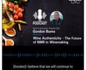 ETS Laboratories&#39; Gordon Burns discusses the future of NMR Spectroscopy in winemaking