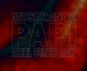 Mostrance - Papi EP // DLA Records [DLA039]nGenre: House, Tech-House, Electro-House, Electronica.nRemixer: Ariel CurtisnRelease Date: Dec 11 2010nLabel: DLA RecordsnnSome feedbacks:nn-Pico BussolinCOOL RELEASEnn-Dave Basek (Junkbeats / Liquid nightclub)nyep the Ariel Curtis remix works for me...nn-Pole Folder (Bedrock, Reworck)nAriel Curis Remix for me. Excellent. nn-Ulysses (Wurst, Throne of Blood, Scatalogics, Guidance, MBF, Lasergun)nI like the loose style of the original, but it&#39;s too long.