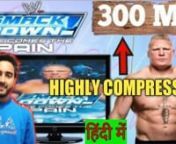WWE Game : WWE Smackdown Here Comes the Pain Game for free .