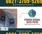 TERMURAH!! WA: 0821-3709-5269, Permen Minyak Kayu Putih Bisa Menghilangkan Jerawat Malang from pakis