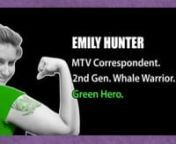Emily Hunter carries on the traditions of her environmental-activist parents. As an eco-correspondent for MTV, Emily, like her father – the late, great Robert Hunter, a Greenpeace co-founder – uses her journalistic talents to spread a green message.nnStill, just in her 20s, Emily inspires other young people to participate in the movement. Calling herself an eco-huntress, Emily makes activism cool. As she says, “Green has become the new black.”nnEmily utilizes various mediums to spread