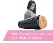 https://www.pinkcherry.com/collections/shop-by-brand-main-squeeze/products/main-squeeze-katrina-jade-ultraskyn-stroker(PinkCherry US)nnhttps://www.pinkcherry.ca/collections/shop-by-brand-main-squeeze/products/main-squeeze-katrina-jade-ultraskyn-stroker(PinkCherry Canada)nnWe&#39;ve said it before and we&#39;ll say it again (probably another few times after that, too!): we know that sometimes, you don&#39;t need or want anything more than your very own left or right. But for those times when the good ol&#39;
