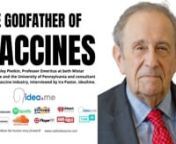 Ira Pastor, ideaXme life sciences ambassador, interviews Dr. Stanley Plotkin, Professor Emeritus at both Wistar Institute and the University of Pennsylvania and consultant to the vaccine industry.nnIra Pastor Comments:nnSo as we sit here a few months into the global Covid-19 pandemic, one big question on everyone’s mind is when will we see the first mass produced vaccine against this current strain, especially as it looks like in the United States there will be some loosening of quarantine /