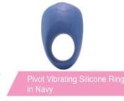 https://www.pinkcherry.com/products/pivot-vibrating-silicone-ring-in-navy (PinkCherry US) nhttps://www.pinkcherry.ca/products/pivot-vibrating-silicone-ring-in-navy (PinkCherry Canada)nnOnce again proving We-Vibe&#39;s unswerving dedication to couple-centric pleasure, the Pivot Vibrating Ring comes complete with 10 signature vibe modes plus compatibility with the versatile We-Connect mobile app.nnIn plush silky silicone, Pivot&#39;s snug ring slips easily over the base or base and scrotum, holding tight