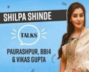 After a break of several years, Shilpa Shinde is back with her digital debut in Paurashpur which sees the popular television star in a never-before-seen avatar. In an EXCLUSIVE interaction with Pinkvilla, Shilpa speaks candidly about doing bold scenes in Paurashpur, how she thinks Bigg Boss 14 contestant Vikas Gupta isn’t worth her time, her recent tiff with Sunil Grover over Gangs of Filmistaan and if she regrets quitting Bhabiji Ghar Par Hain!