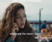 Sol Yanim 7. episode 2. promo with English subtitles from sol yanim episode 2
