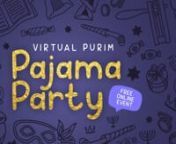 Purim Pajama Party 2021 from pajama party