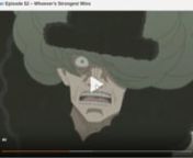 Black Clover Episode 52, Whoever's Strongest Wins, - Watch on Crunchyroll.mp4 from watch black clover episode